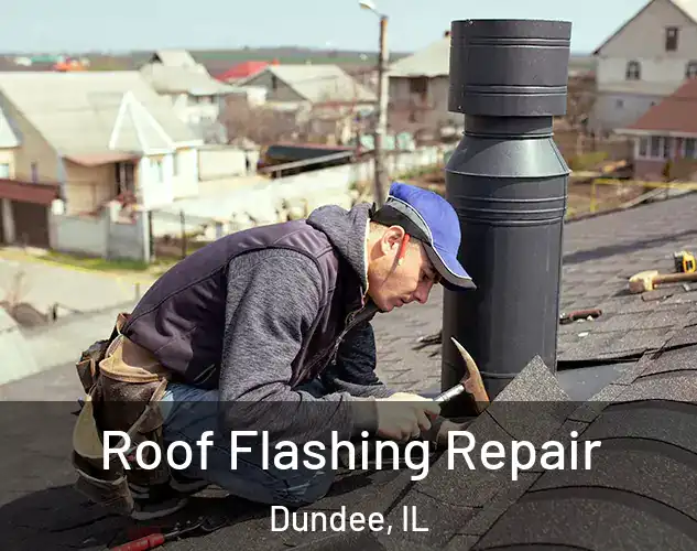  Roof Flashing Repair Dundee, IL